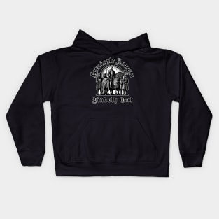 Fornicate Around, Findeth Out Kids Hoodie